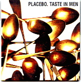 Placebo - Taste In Men CD 1
